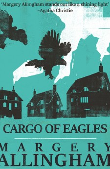 CARGO OF EAGLES THE MIND READERS margery allingham queen of crime
