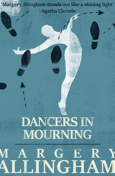 DANCERS IN MOURNING margery allingham queen of crime
